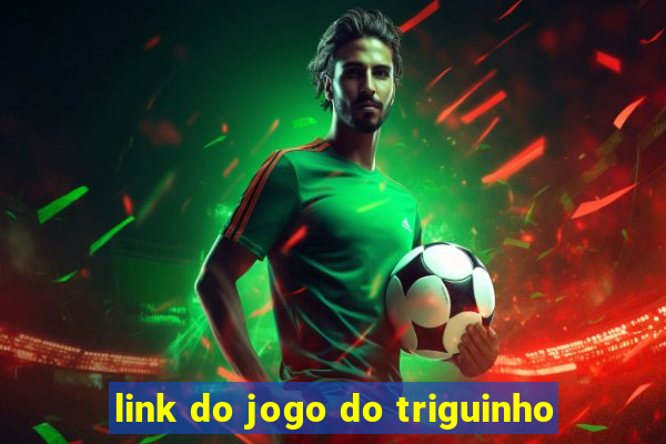 link do jogo do triguinho