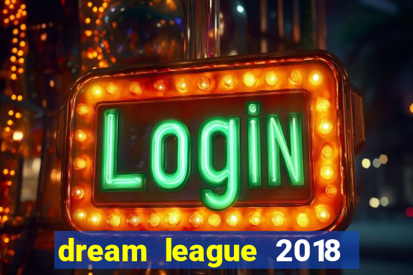 dream league 2018 dinheiro infinito