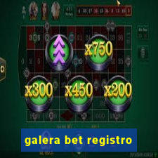 galera bet registro