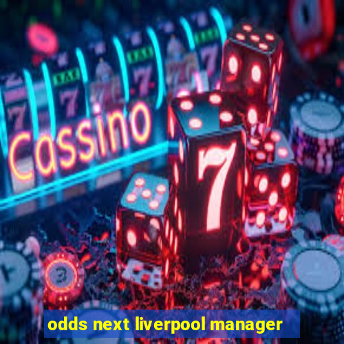 odds next liverpool manager