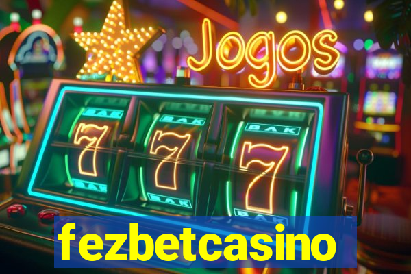 fezbetcasino