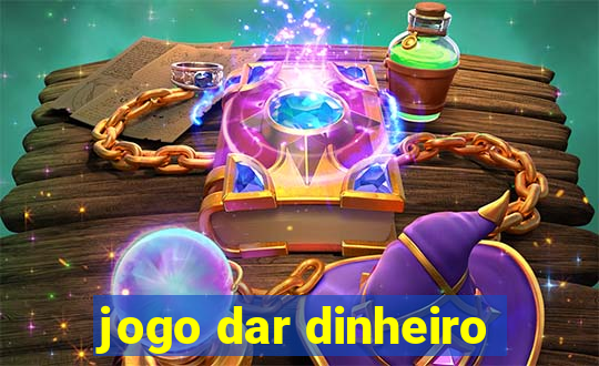 jogo dar dinheiro