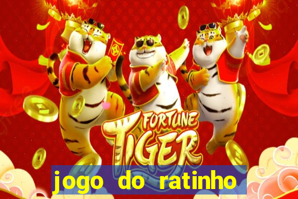 jogo do ratinho que ganha dinheiro