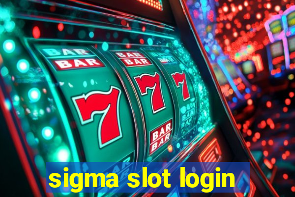 sigma slot login