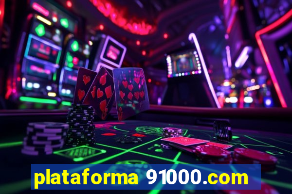 plataforma 91000.com