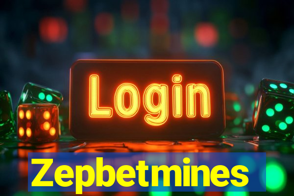 Zepbetmines