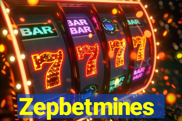 Zepbetmines