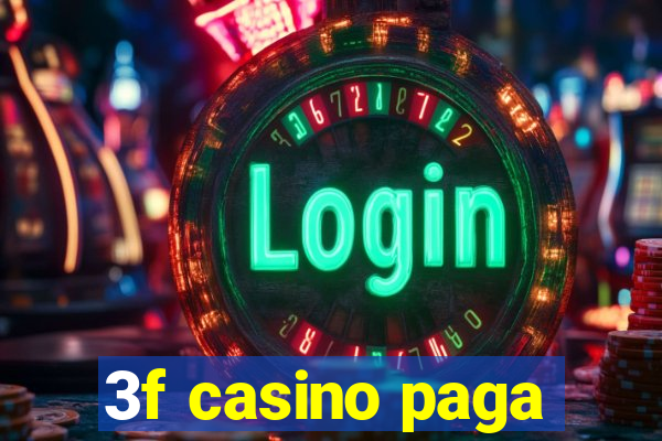 3f casino paga