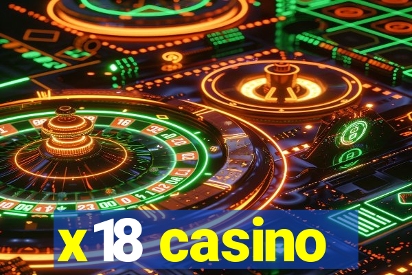 x18 casino