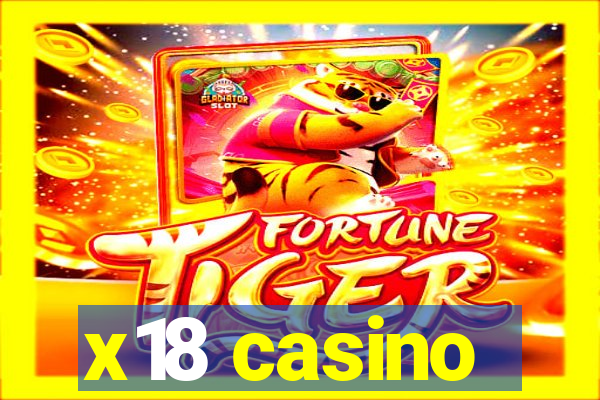 x18 casino