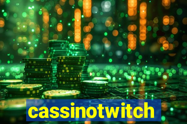 cassinotwitch