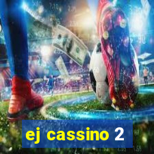 ej cassino 2