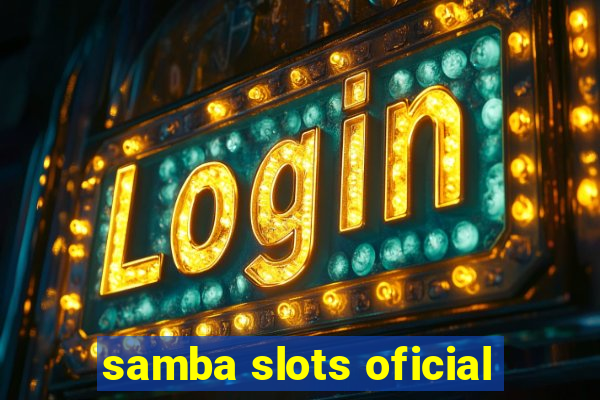 samba slots oficial