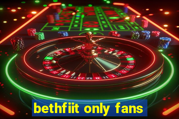 bethfiit only fans