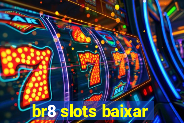 br8 slots baixar