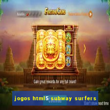 jogos html5 subway surfers