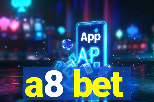 a8 bet