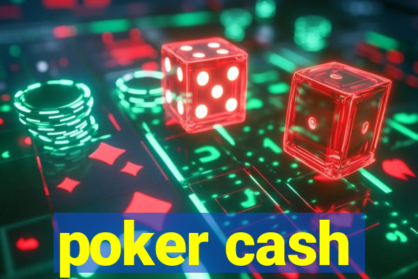 poker cash