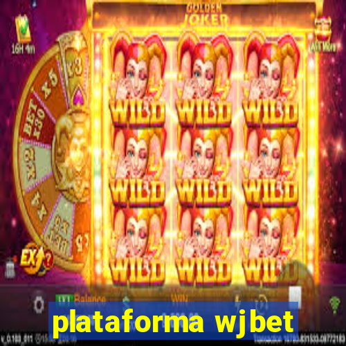 plataforma wjbet