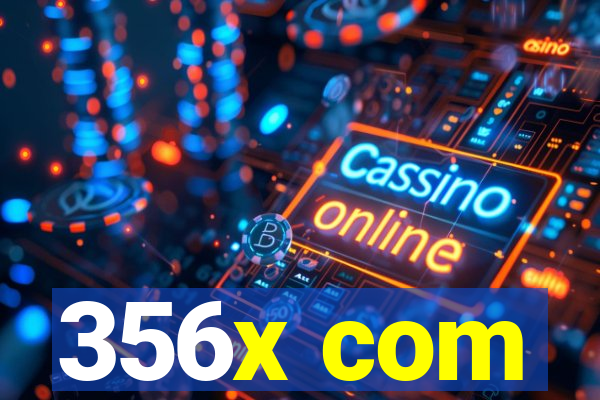 356x com