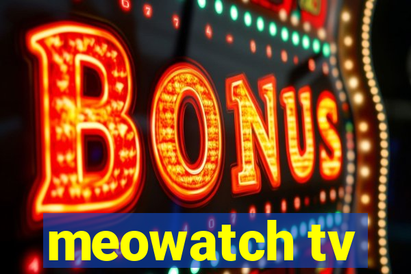 meowatch tv