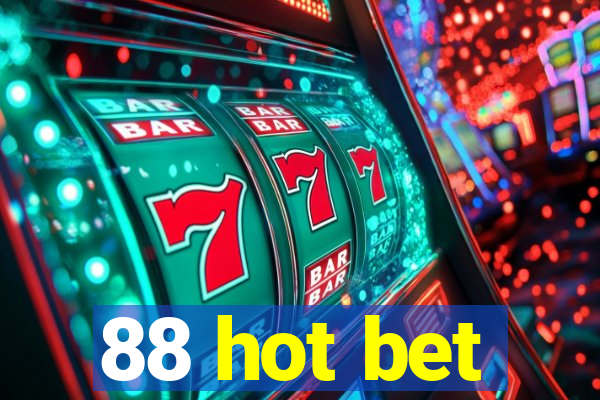 88 hot bet