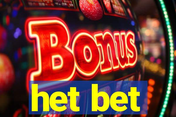 het bet