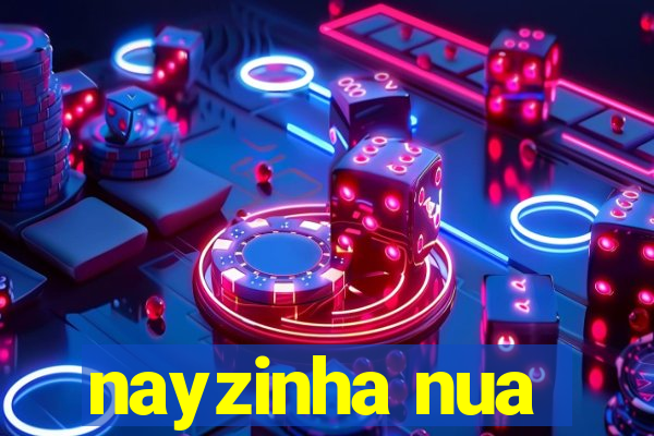 nayzinha nua