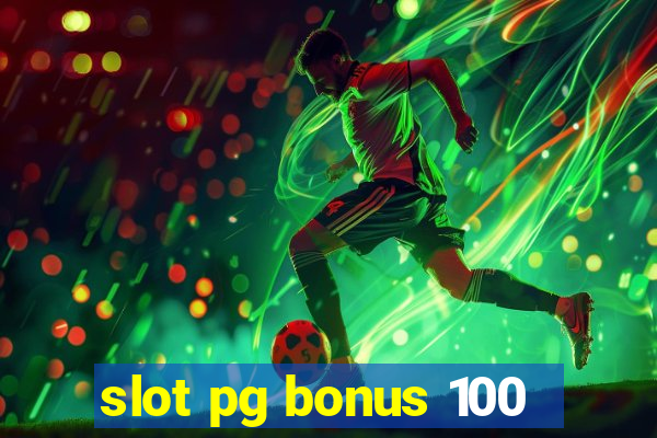 slot pg bonus 100