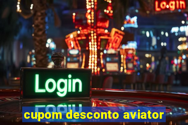 cupom desconto aviator