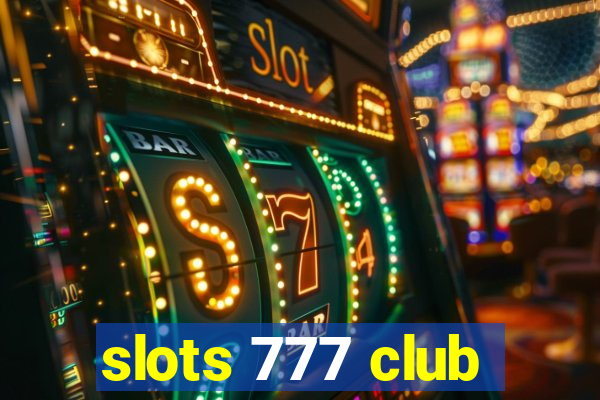 slots 777 club