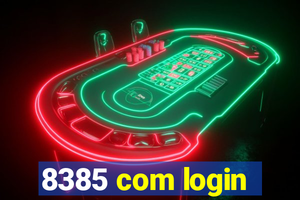 8385 com login