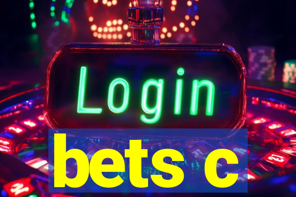 bets c