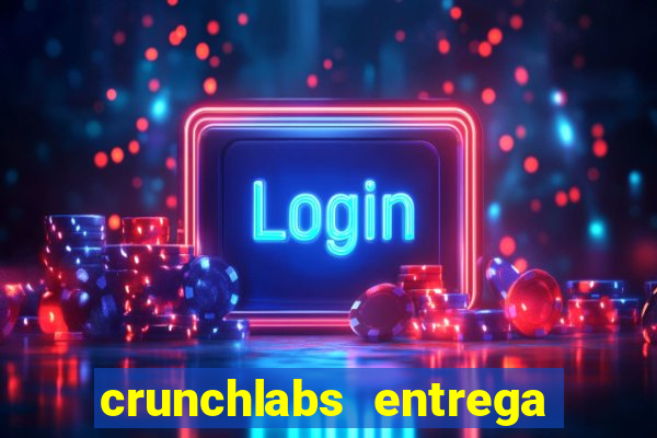 crunchlabs entrega no brasil