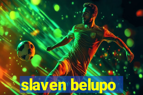 slaven belupo