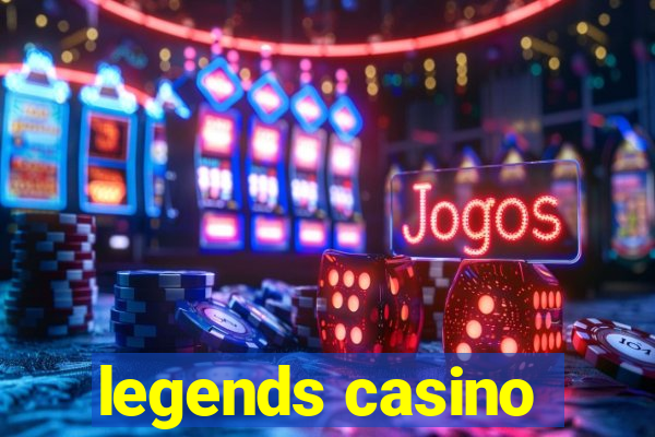 legends casino