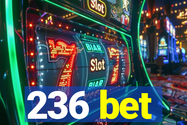 236 bet