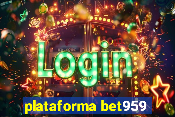 plataforma bet959