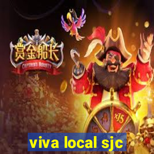 viva local sjc