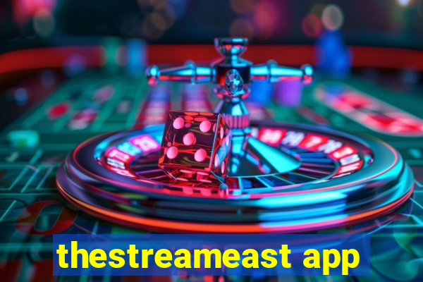 thestreameast app