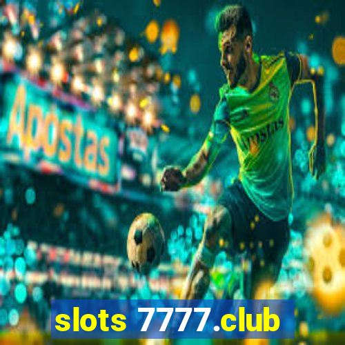 slots 7777.club