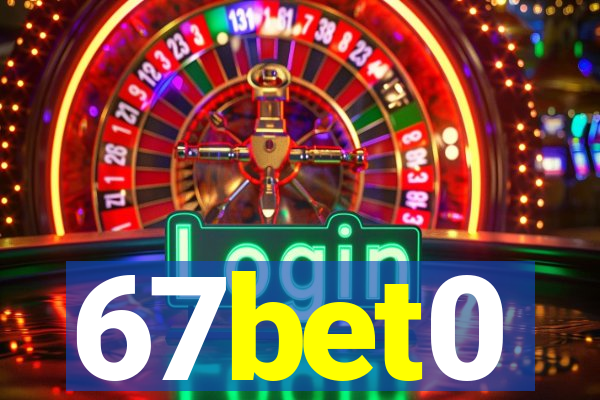 67bet0