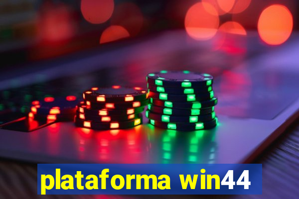 plataforma win44