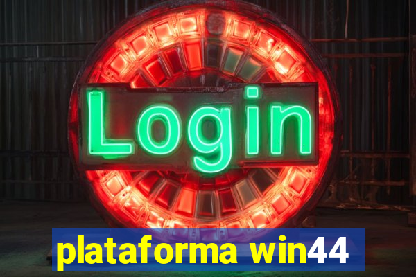 plataforma win44