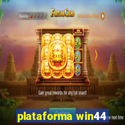 plataforma win44