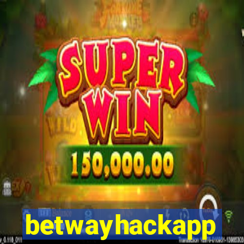 betwayhackapp