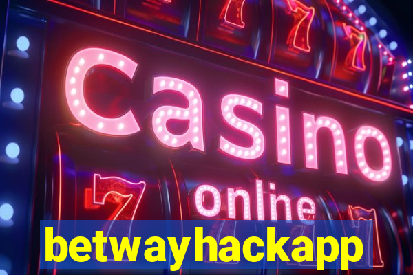 betwayhackapp