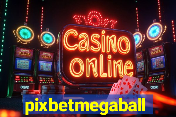 pixbetmegaball