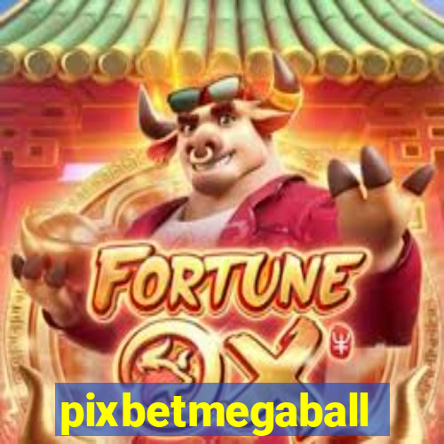 pixbetmegaball