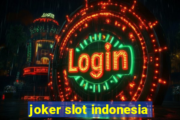 joker slot indonesia